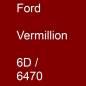 Preview: Ford, Vermillion, 6D / 6470.